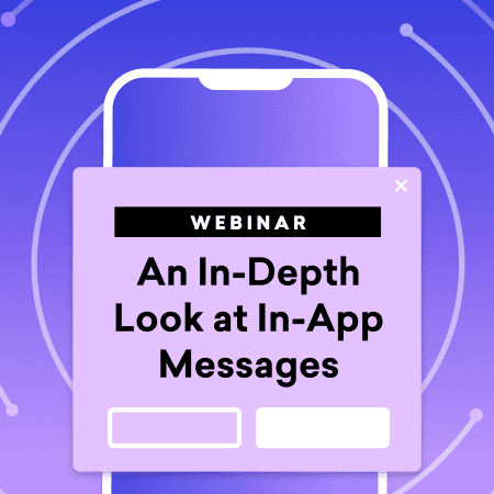 An In-Depth Look at In-App Messages