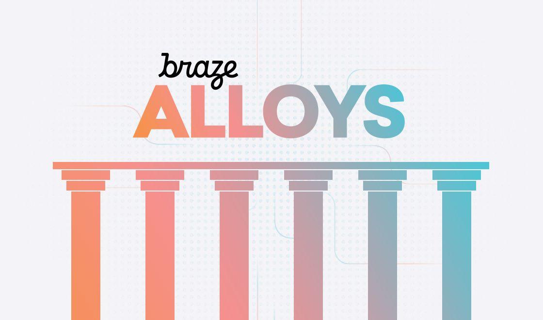 Building the Next-Gen Ecosystem: How the Six Pillars of Braze Alloys Support True Connected Engagement