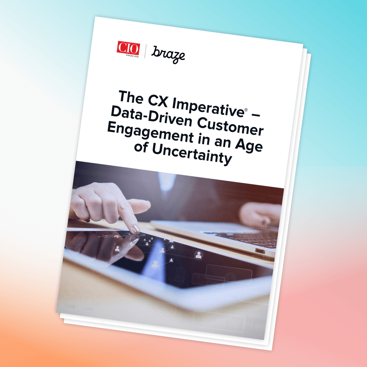 The CX Imperative – Data-Driven Customer Engagement in an Age of Uncertainty