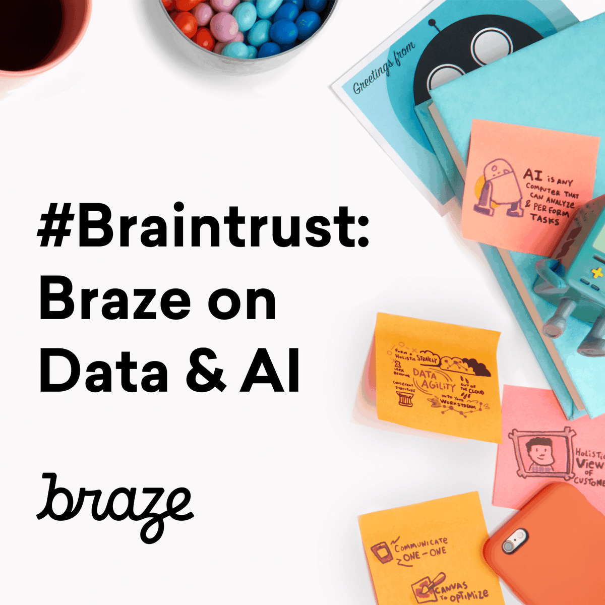 #Braintrust: Braze on Data & AI