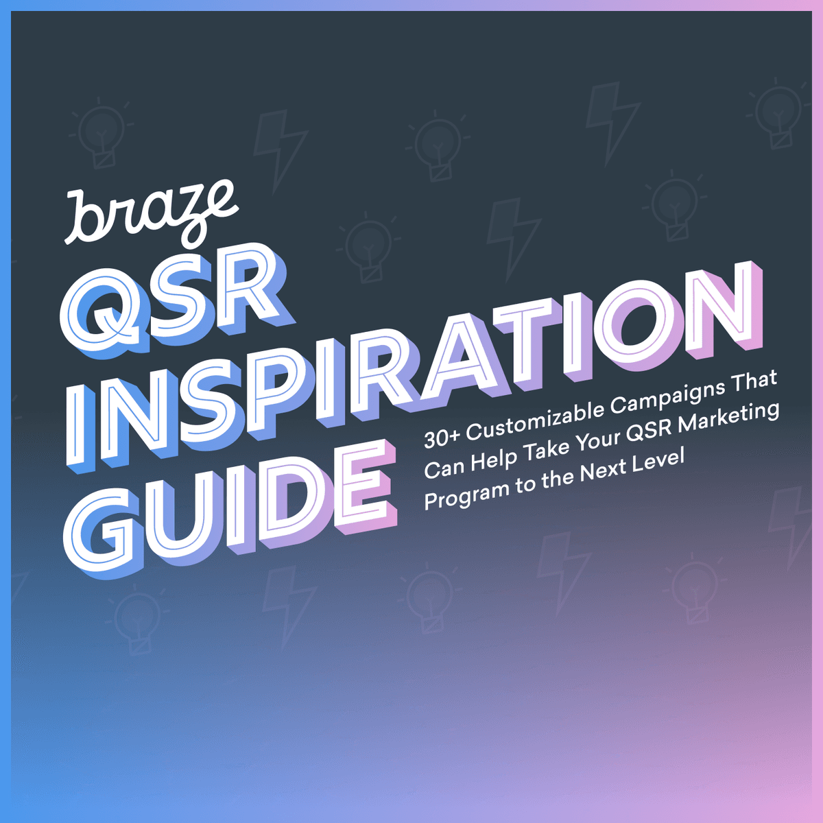 braze qsr inspiration guide 30+ customizable campaigns that can help take your qsr marketing program to the next level