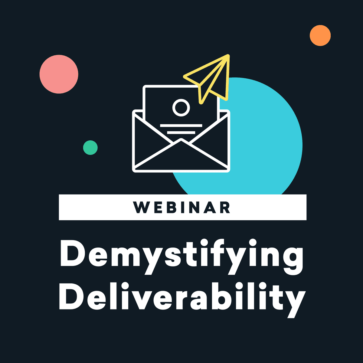 Demystifying Deliverability