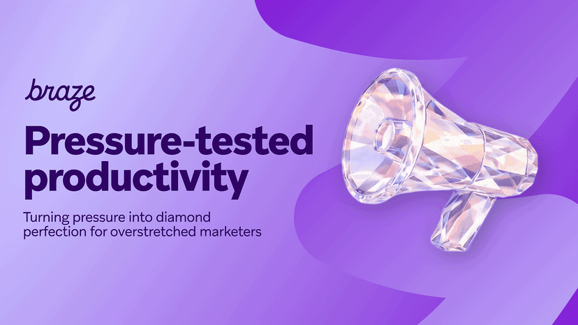 Braze ad: "Pressure-tested productivity. Turning pressure into diamond perfection for overstretched marketers," with a sparkling diamond megaphone on a purple background.