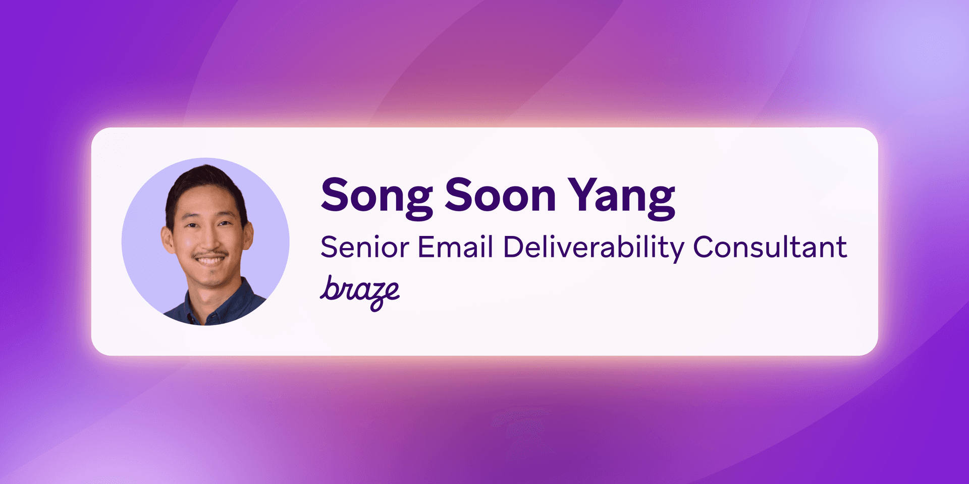 Photo of Song Soon Yang, Senior Email Deliverability Consultant at Braze.