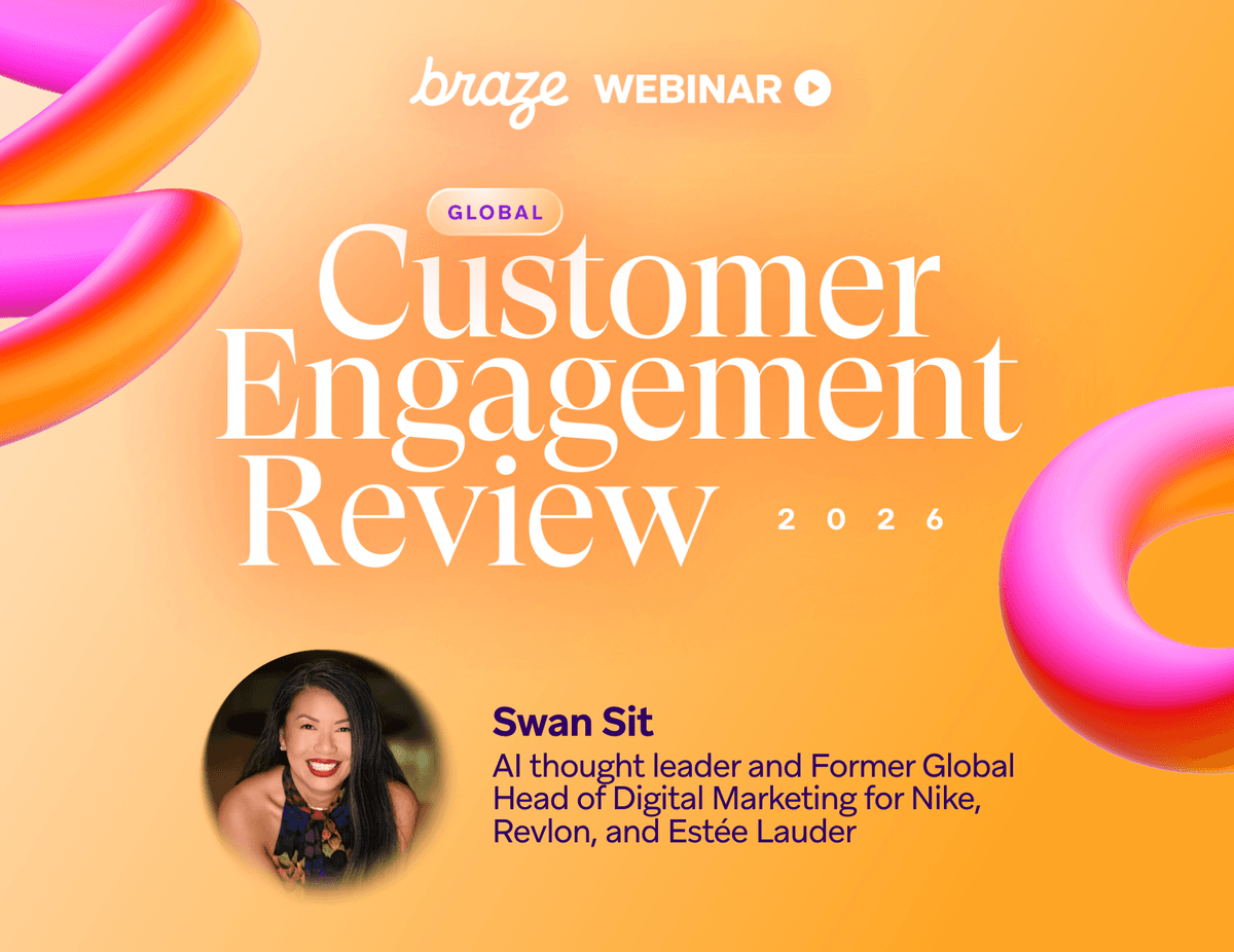 Braze webinar promoting "Global Customer Engagement Review 2026" with speaker Swan Sit, AI thought leader and former Global Head of Digital Marketing for Nike, Revlon, and Estée Lauder.