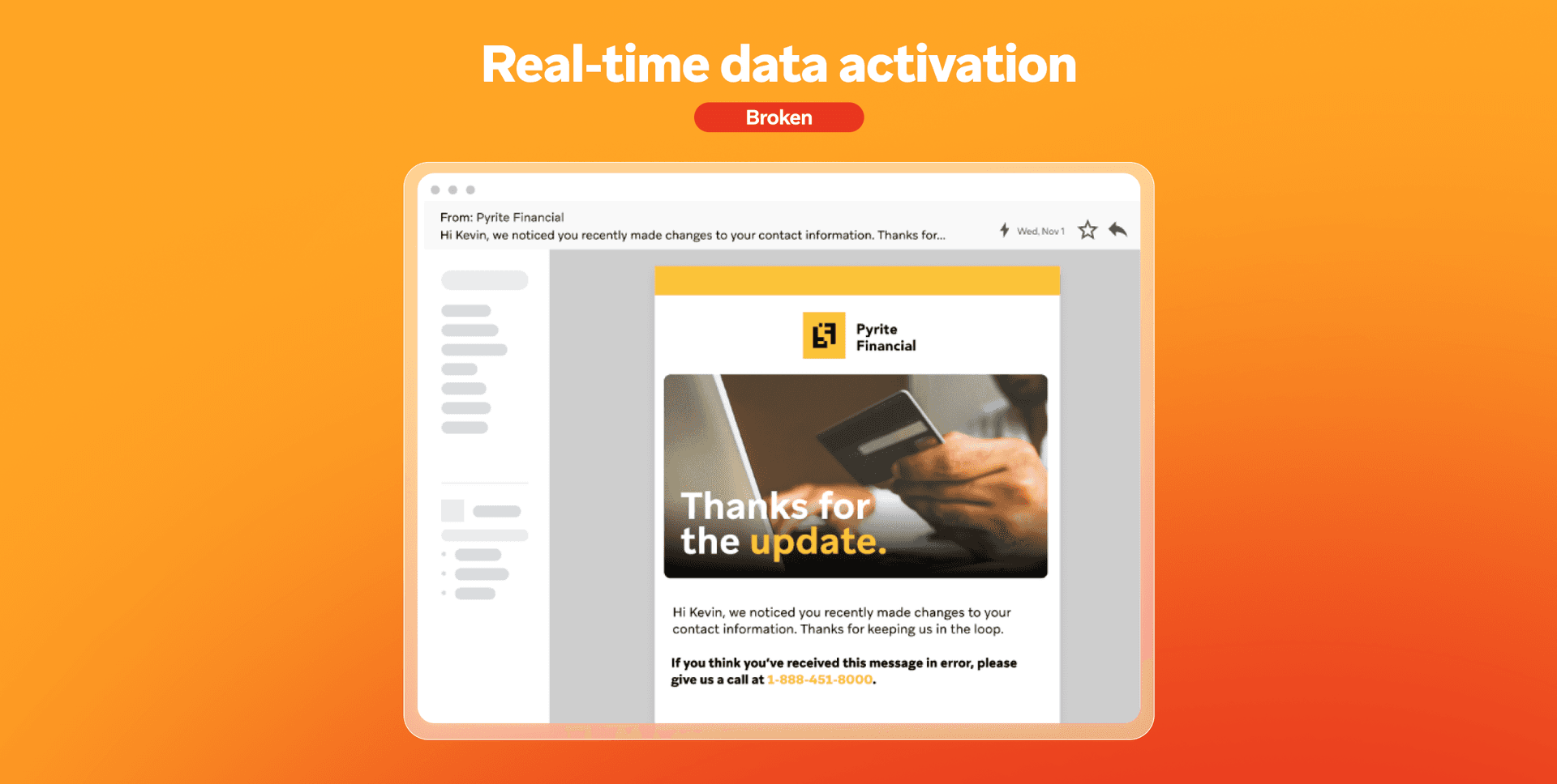 An email from Pyrite Financial about a contact update is displayed on a screen under the title "Real-time data activation Broken."
