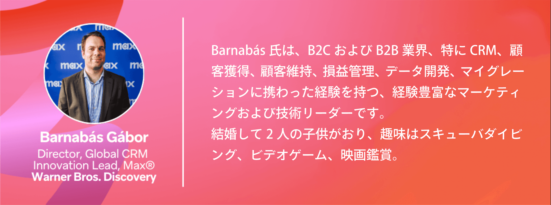 a man named barnabas gabor is the director of global crm innovation lead max warner bros. discovery