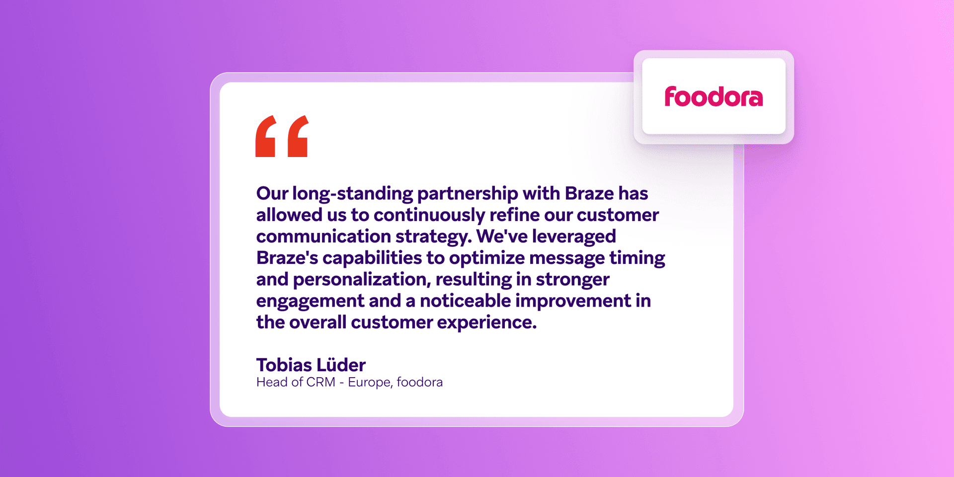 Foodora testimonial by Tobias Lüder praising Braze for improving customer communication and engagement.