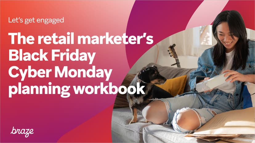 Let's get engaged - The retail marketer's Black Friday Cyber Monday planning workbook