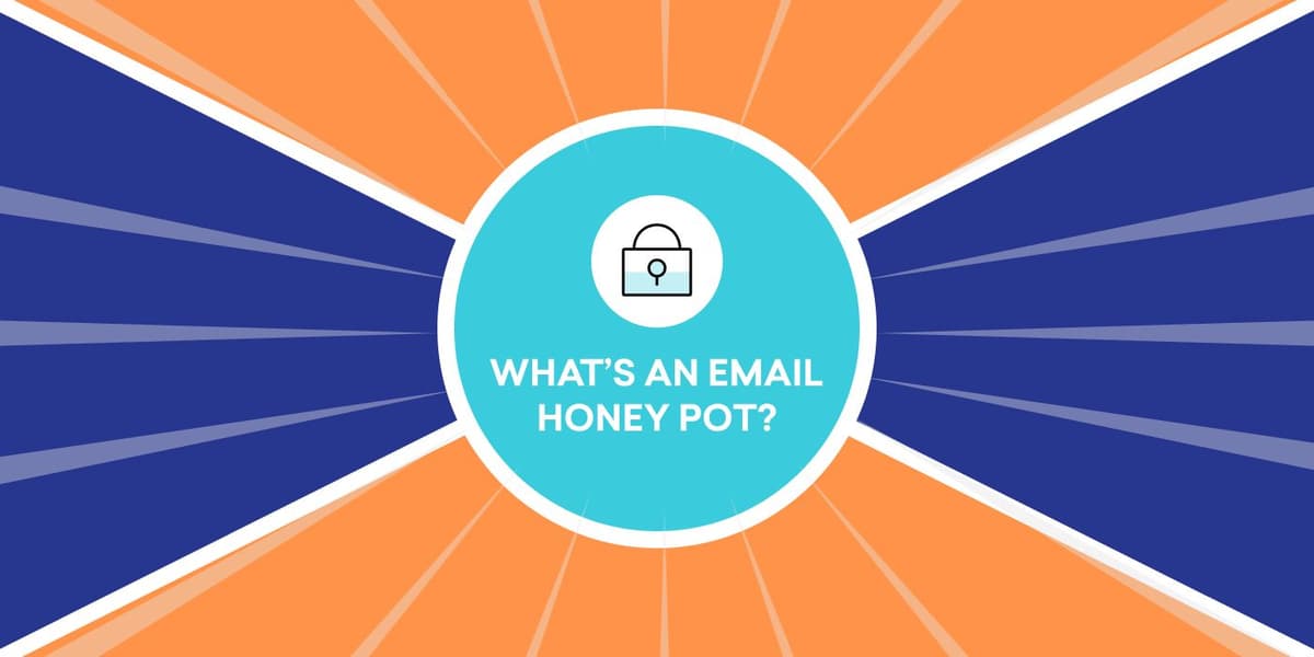 Email Must Knows: What's an Email Honey Pot?