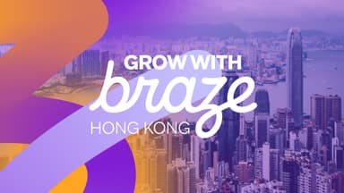 Hong Kong cityscape with abstract purple and orange elements, featuring the text "GROW WITH braze HONG KONG".