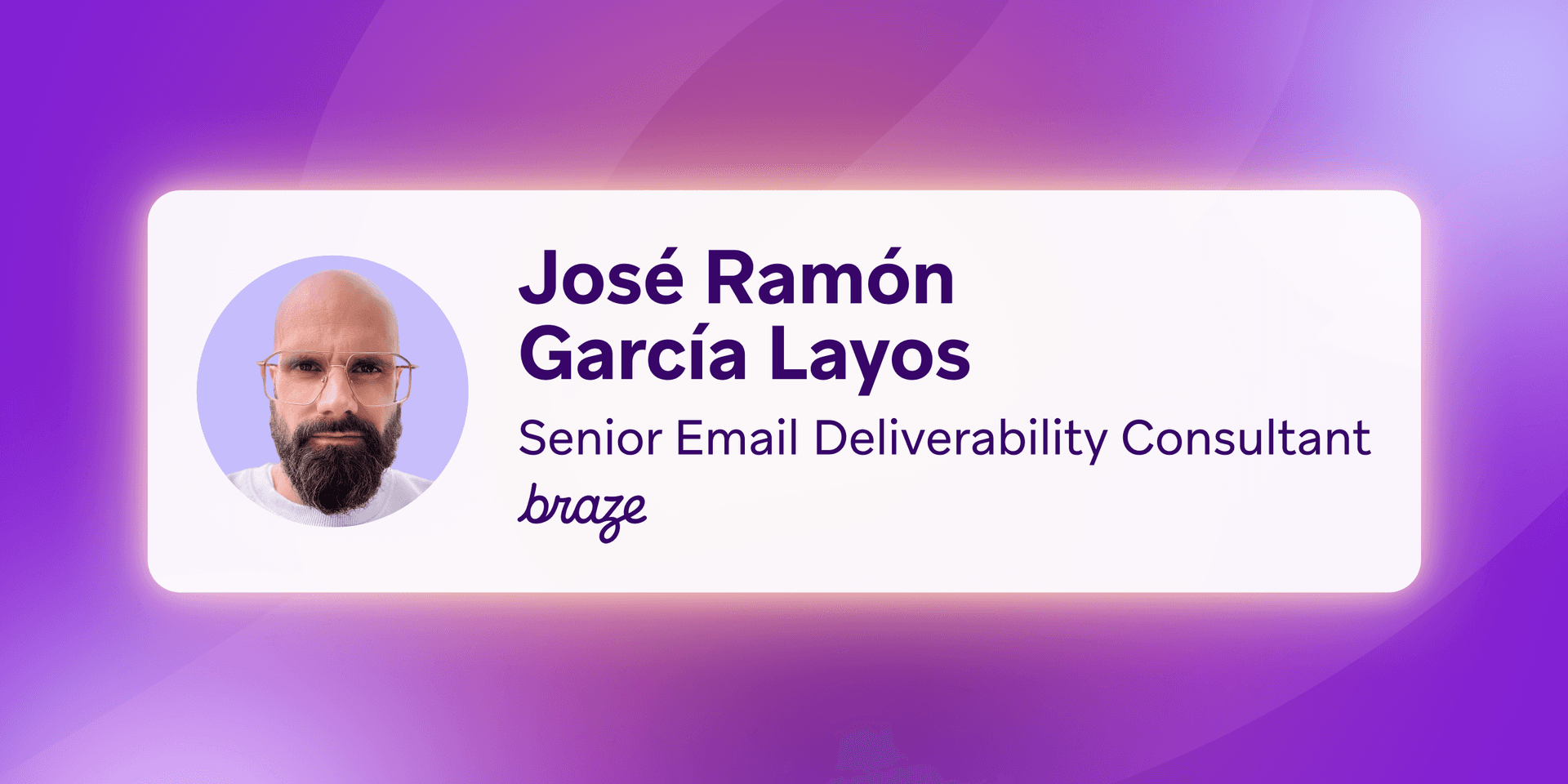 Profile photo of José Ramón García Layos, Senior Email Deliverability Consultant at Braze.