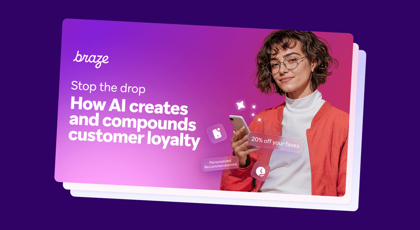 A Braze graphic titled "How AI creates and compounds customer loyalty" shows a smiling woman holding a smartphone with AI-driven offers.