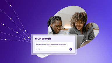 Two women look at a laptop screen, overlaid by a chat prompt box reading "MCP prompt" and "Ask a question about your Braze ecosystem...".