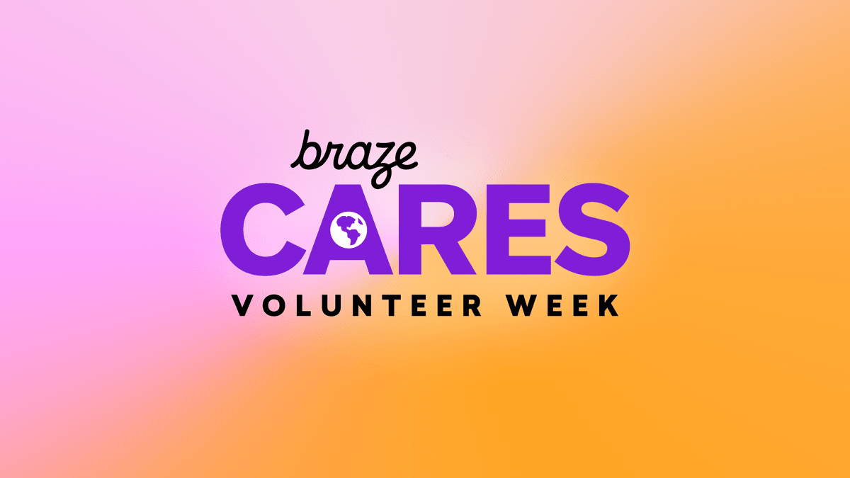 Braze gives back during fifth annual Volunteer Week: A global commitment to community