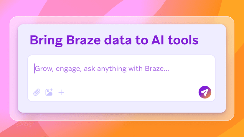 A digital card titled "Bring Braze data to AI tools" with a text input field displaying "Grow, engage, ask anything with Braze...".